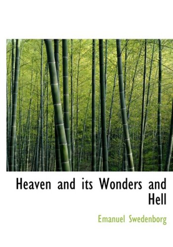 Heaven and its Wonders and Hell by Emanuel Swedenborg Review
