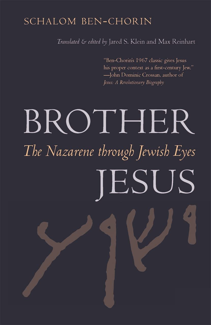 Brother Jesus: The Nazarene through Jewish Eyes - A Unique Perspective