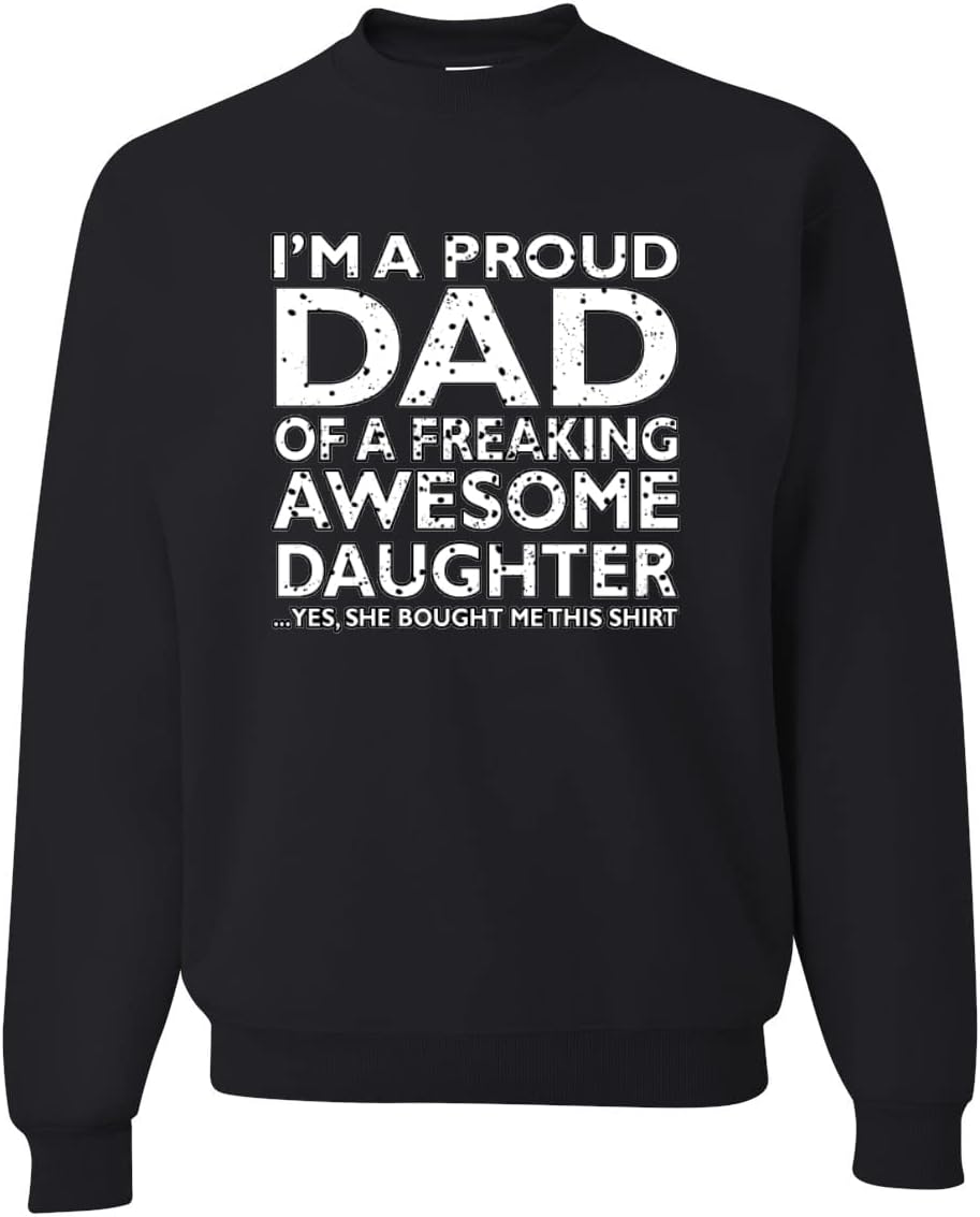 Proud Dad of an Awesome Daughter Crewneck Sweatshirt Gift