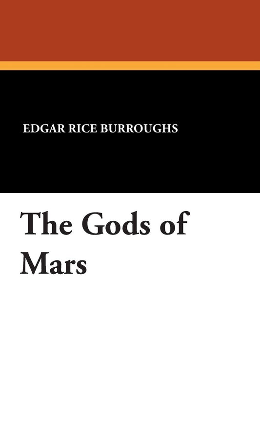 The Gods of Mars by Edgar Rice Burroughs - A Thrilling Adventure