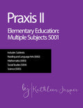 Praxis II Elementary Education Multiple Subjects (5001)