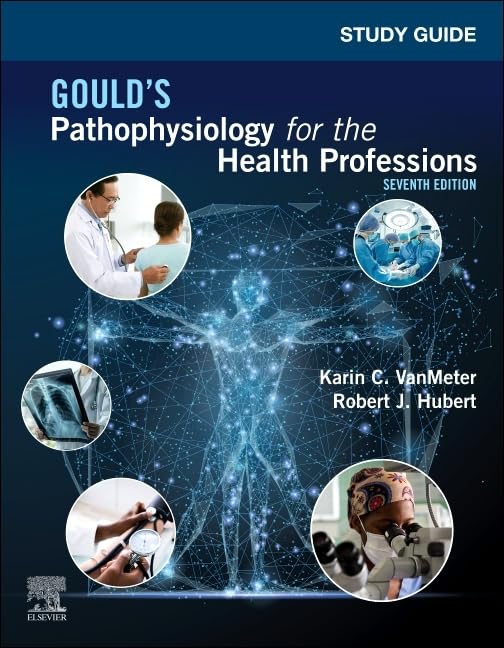 Study Guide for Gould's Pathophysiology for Health Professions