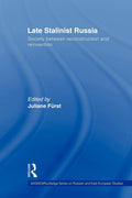 Late Stalinist Russia: A Comprehensive Study of the Era