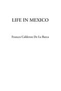 Life in Mexico by Frances Calderon De La Barca - Cultural Travel