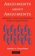 Arguments about Arguments: Systematic, Critical, and Historical Essays