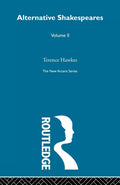Alternative Shakespeares Vol 2 by Terence Hawkes Review