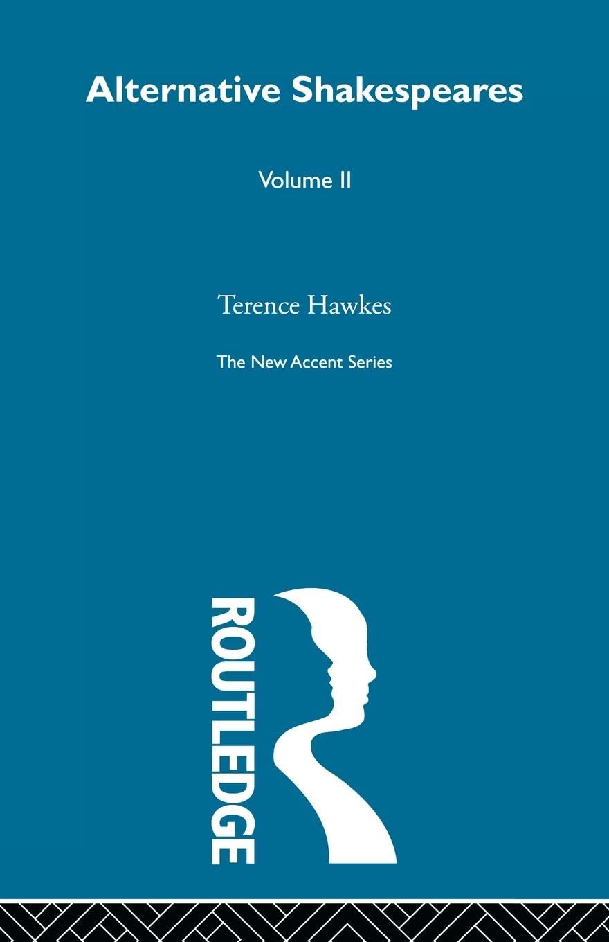Alternative Shakespeares Vol 2 by Terence Hawkes Review