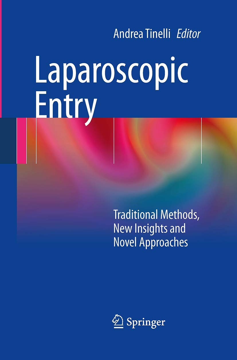 Laparoscopic Entry Techniques: Traditional Methods and New Insights