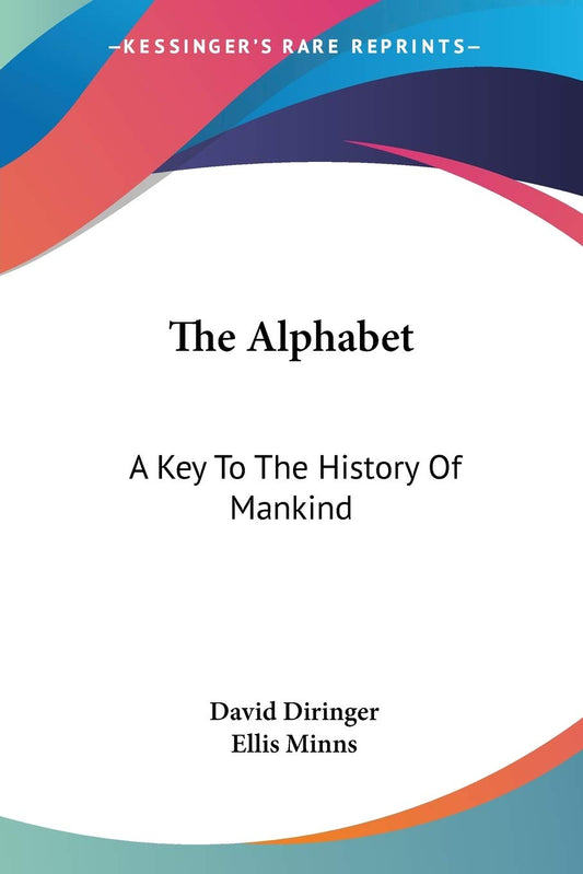 The Alphabet: A Key To The History Of Mankind Review