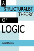 A Structuralist Theory of Logic - Clear Account of Logical Structures