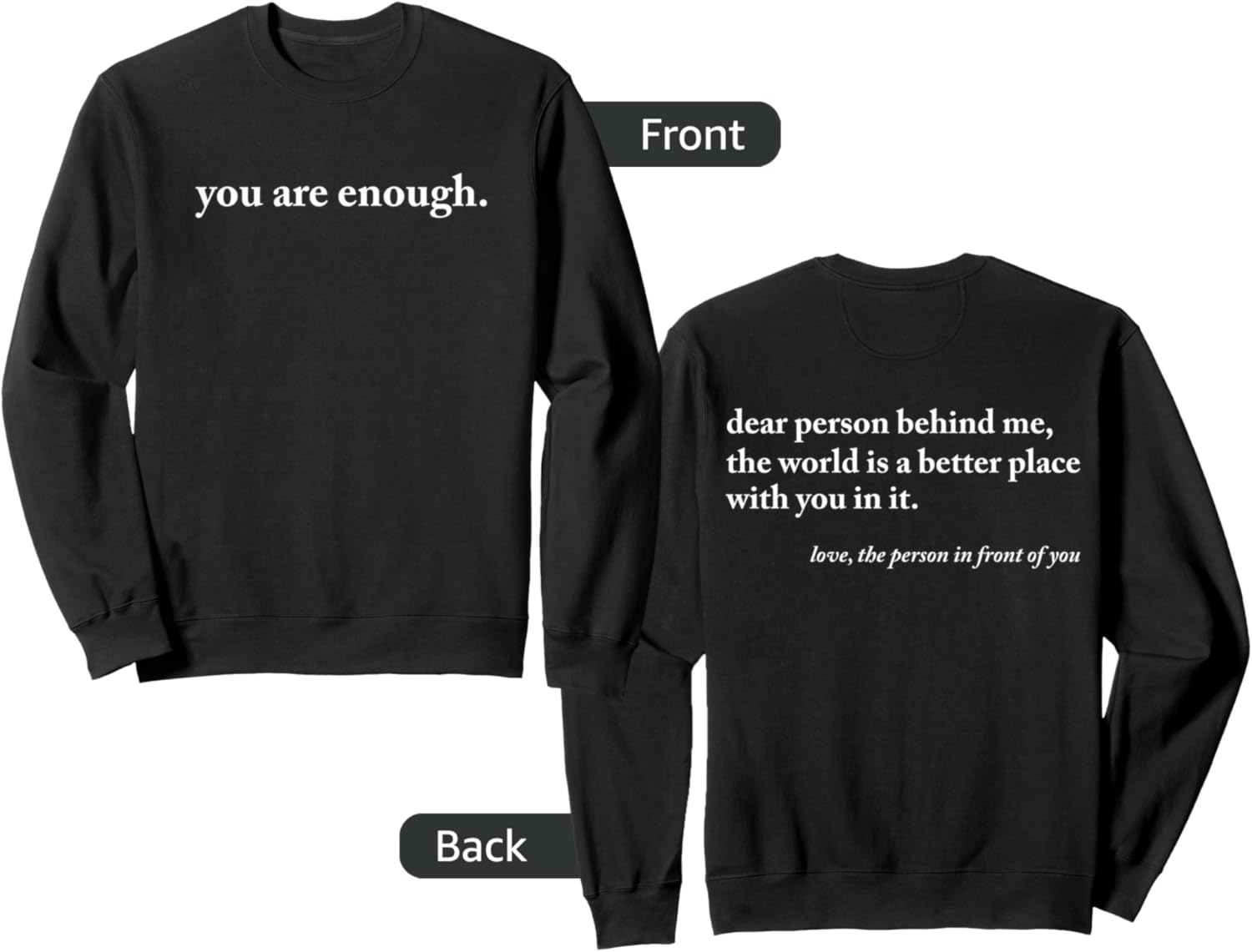 You Are Enough Sweatshirt - Spread Positivity!