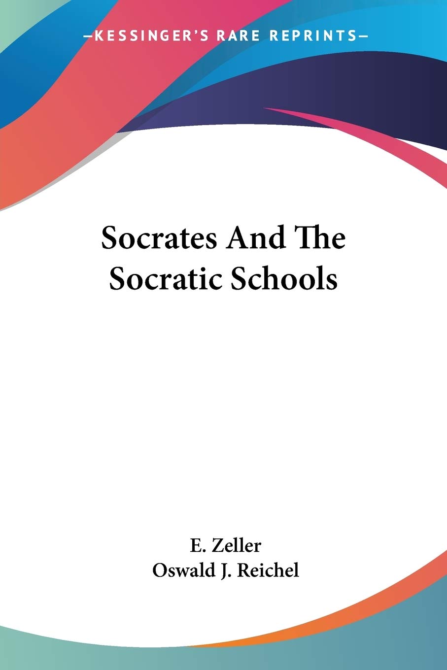 Socrates And The Socratic Schools: A Deep Dive into Philosophy