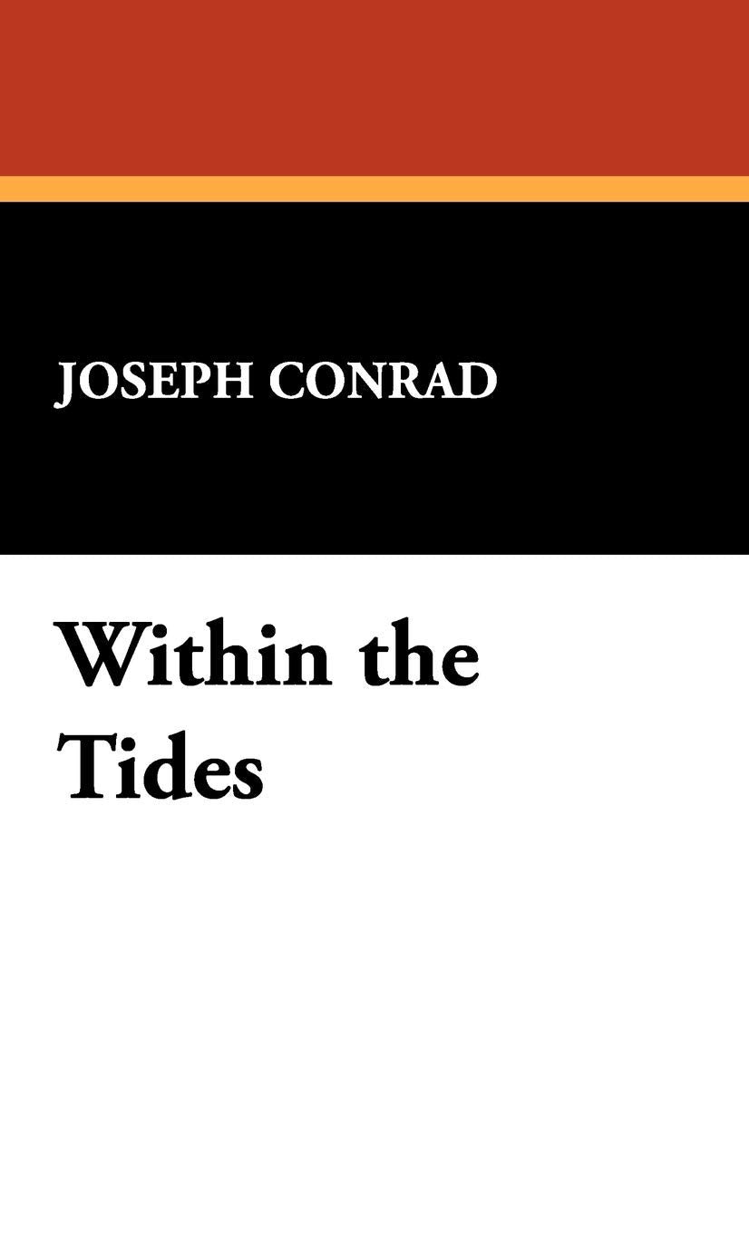 Within the Tides by Joseph Conrad - A Deep Dive into Humanity
