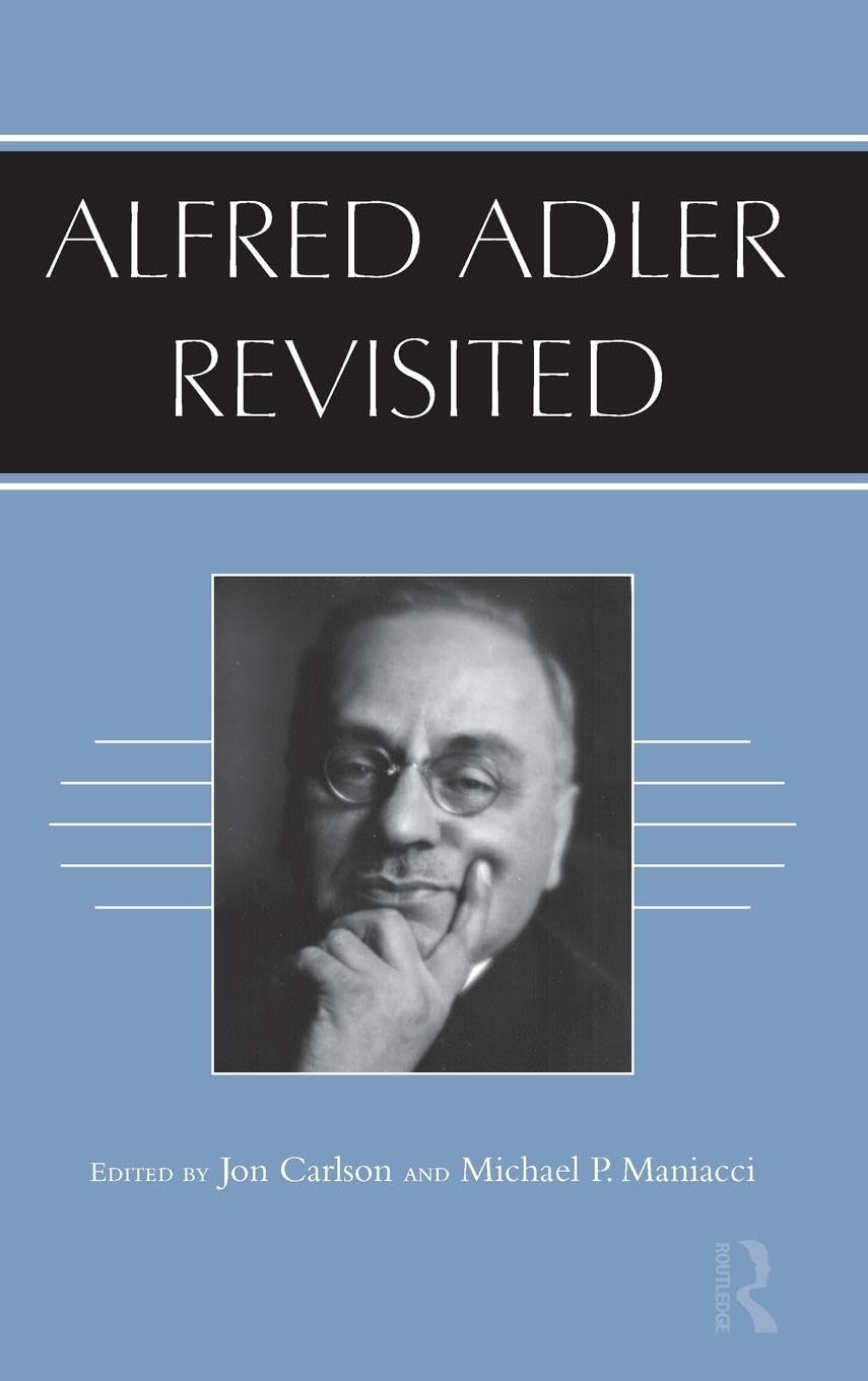 Alfred Adler Revisited: A Comprehensive Exploration of His Theories