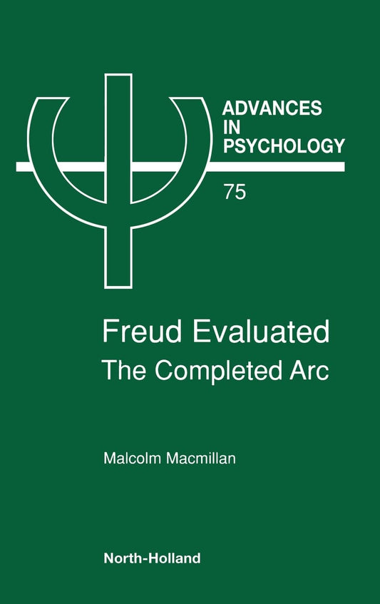 Freud Evaluated - The Completed Arc: A Deep Dive into Psychology