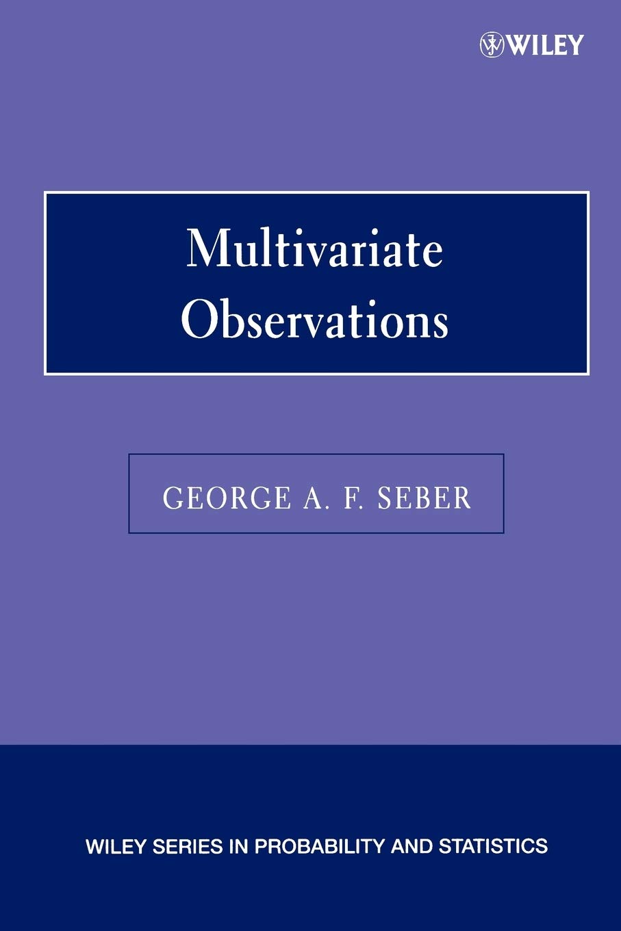Multivariate Observations by G. A. F. Seber - Comprehensive Guide
