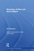 Recovery of the Lost Good Object by Brenman & Spoto