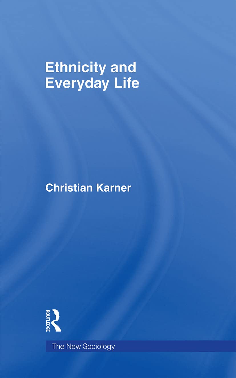 Ethnicity and Everyday Life: A Comprehensive Sociological Insight