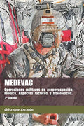 MEDEVAC: Tacticas y Fisiologia en Aeroevacuacion Medica 2 Ed