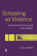 Schooling as Violence - Critical of Education's Harms