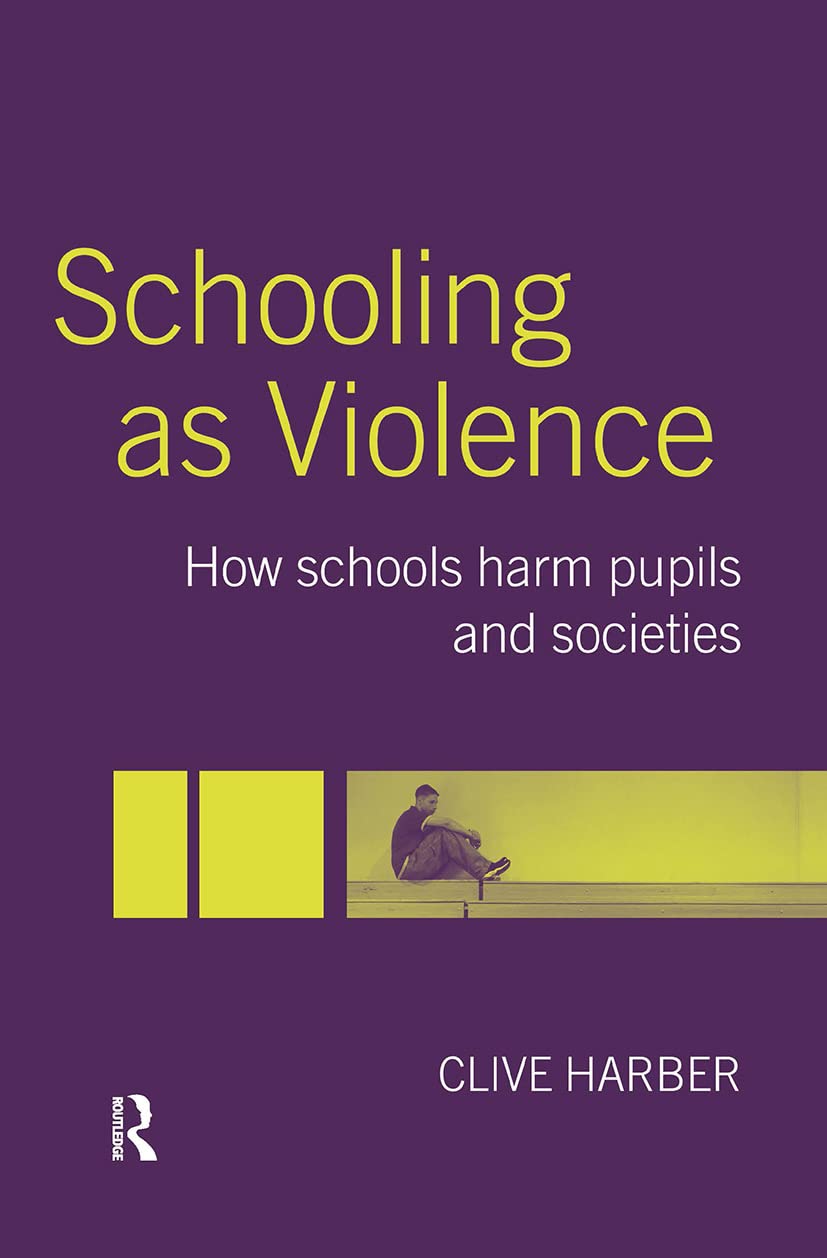 Schooling as Violence: Understanding the Impact on Education