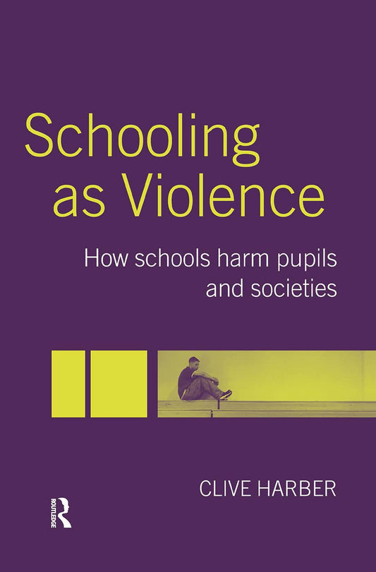 Schooling as Violence: Understanding the Impact on Education