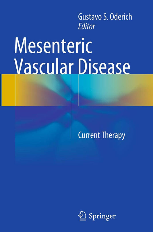 Mesenteric Vascular Disease: Current Therapy Insights and Solutions