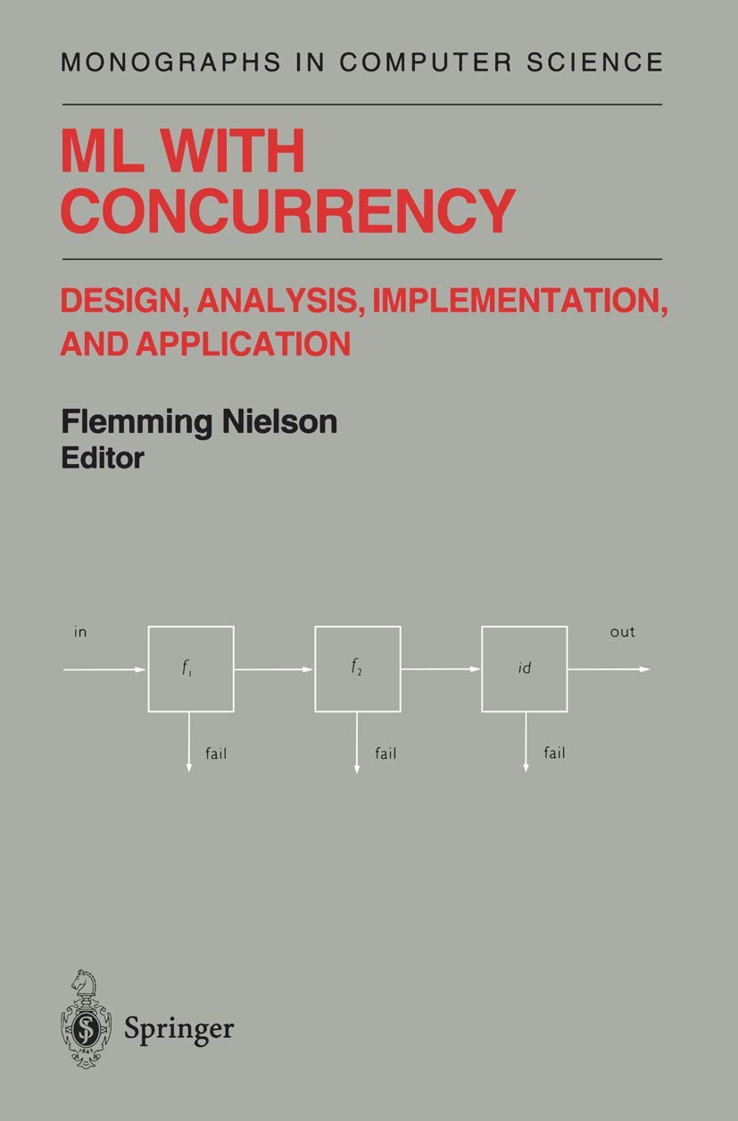ML with Concurrency: Design, Analysis, Implementation, and Application