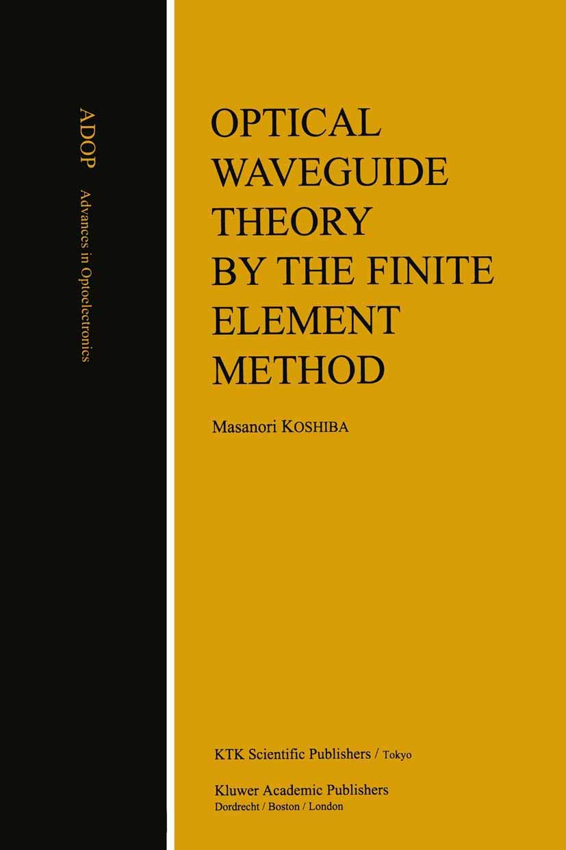 Optical Waveguide Theory by Finite Element Method for Engineers