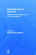 The Multicultural Dilemma: Migration, Ethnic Politics, and State