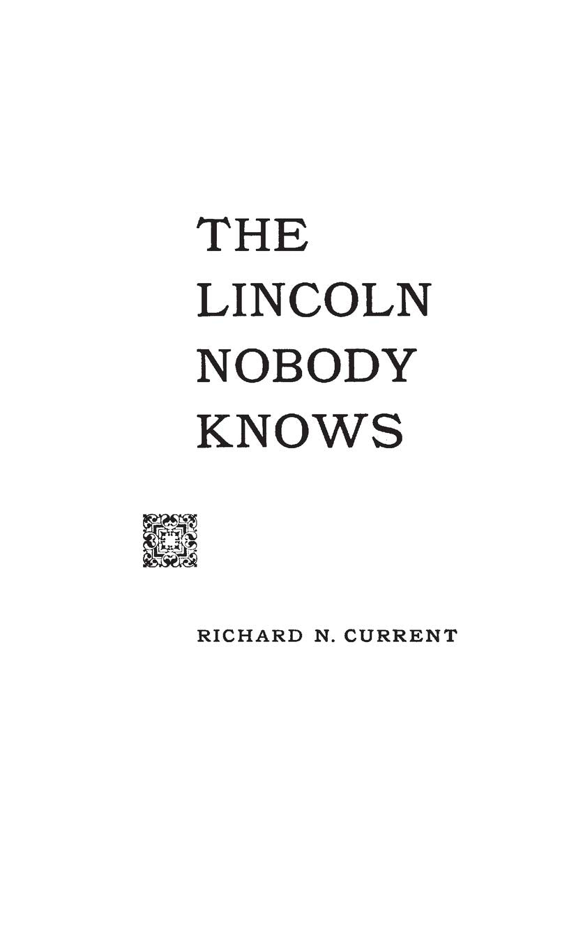 The Lincoln Nobody Knows: A Deep Dive into History's Icon