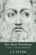 The Dear Purchase: A Theme in German Modernism - Critical