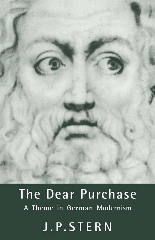 The Dear Purchase: A Theme in German Modernism Explored