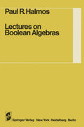Lectures on Boolean Algebras by P. R. Halmos and Steven R. Givant