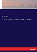 A journey to the western islands of Scotland - Historical Travel