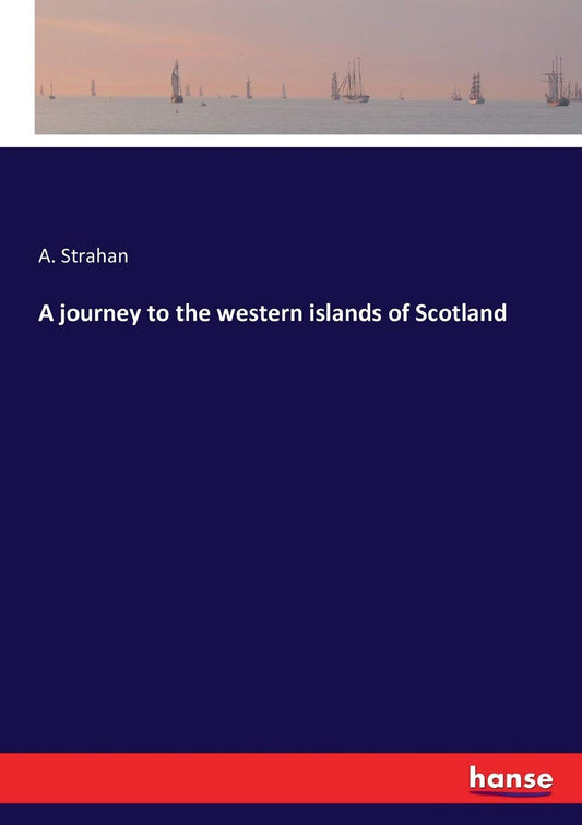 A Journey to the Western Islands of Scotland: Explore Nature's Beauty