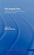 The Analytic Turn: Analysis in Early Analytic Philosophy