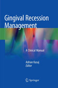Gingival Recession Management: A Clinical Manual - Practical Surgical