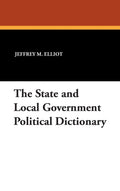 State and Local Government Political Dictionary - Clear Reference