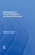 Bibliography On Soviet Intelligence And Security Services - Research
