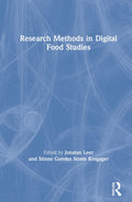 Research Methods in Digital Food Studies - Methodologies for Media
