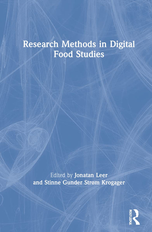 Research Methods in Digital Food Studies: A Comprehensive Guide