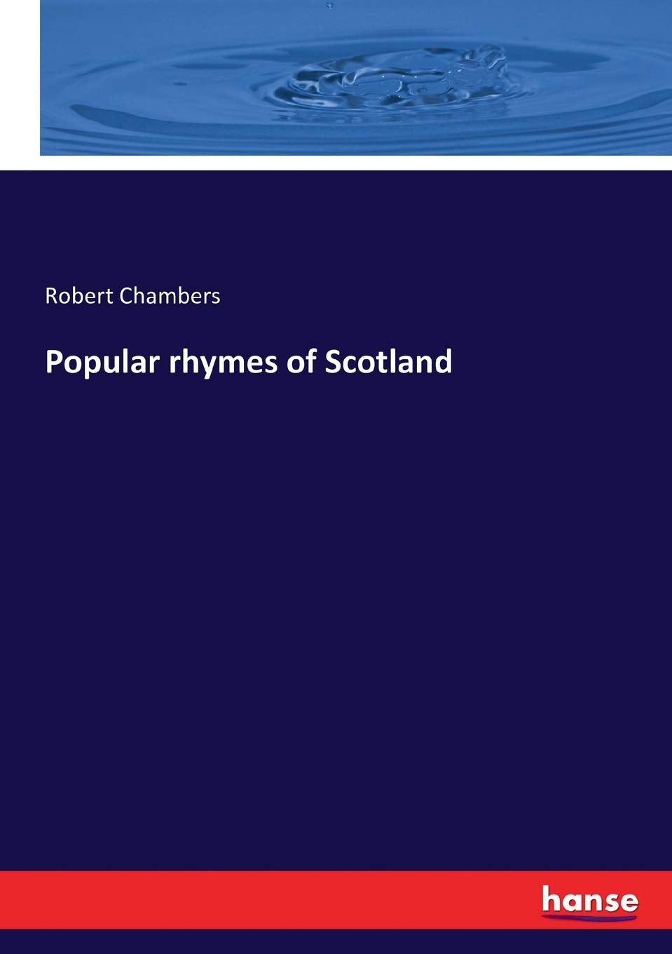 Popular Rhymes of Scotland: A Treasure Trove of Timeless Verses