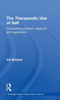 The Therapeutic Use of Self: A Comprehensive Guide to Therapy