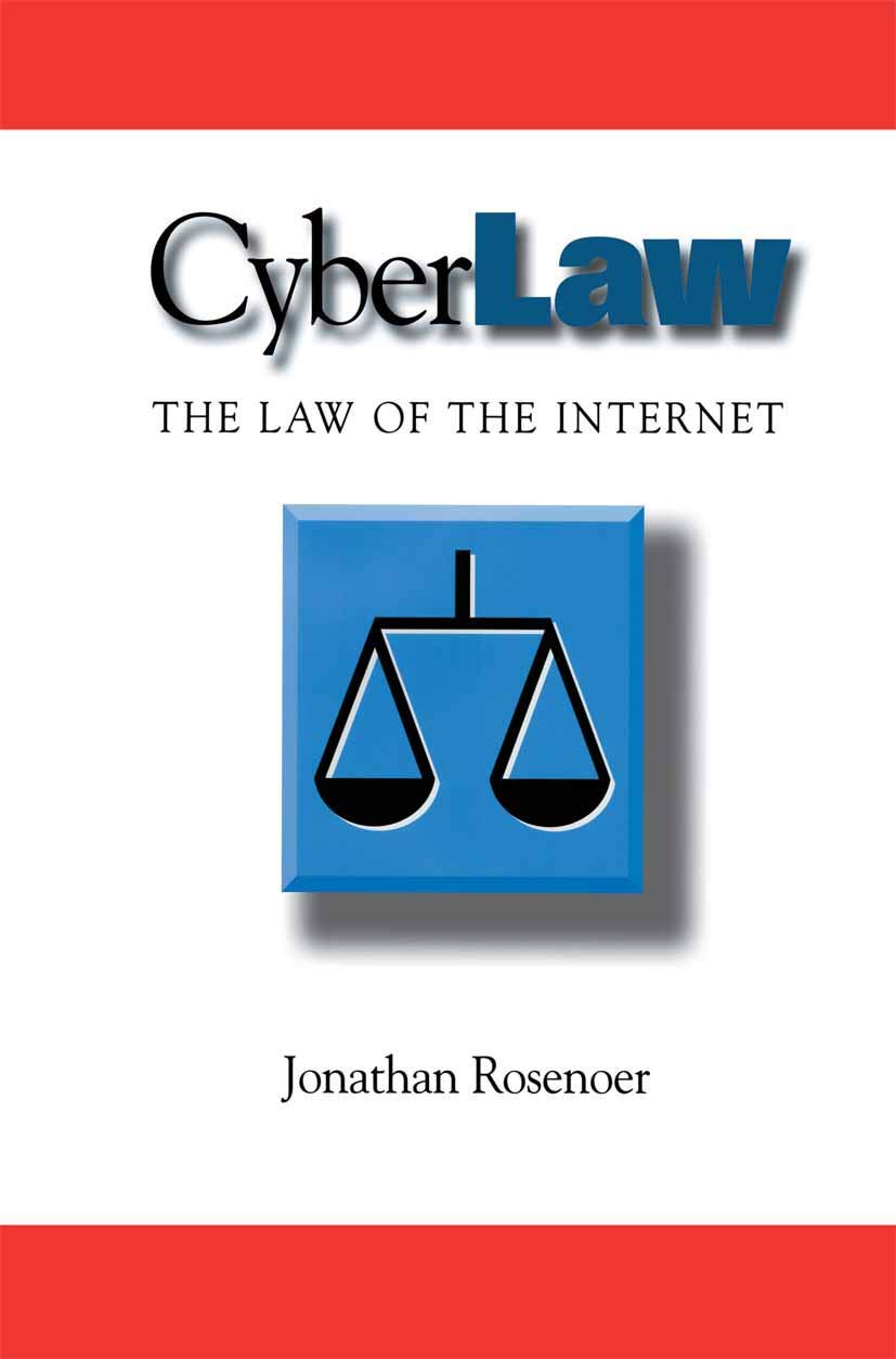 CyberLaw: The Law of the Internet - Essential Guide for All