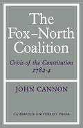 The Fox-North Coalition: Crisis of the Constitution, 17824 Review