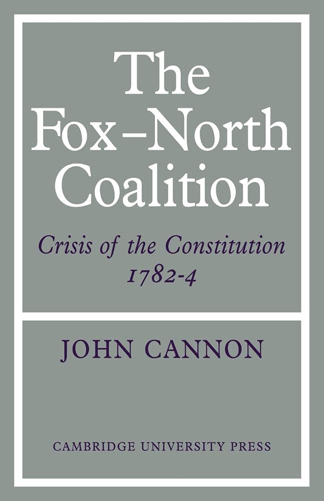 The Fox-North Coalition: Crisis of the Constitution, 17824 Review