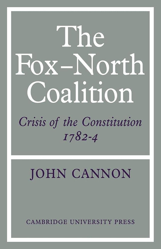 The Fox-North Coalition: Crisis of the Constitution, 17824 Review