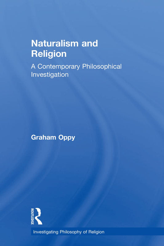 Naturalism and Religion: A Deep Dive into Philosophy of Religion