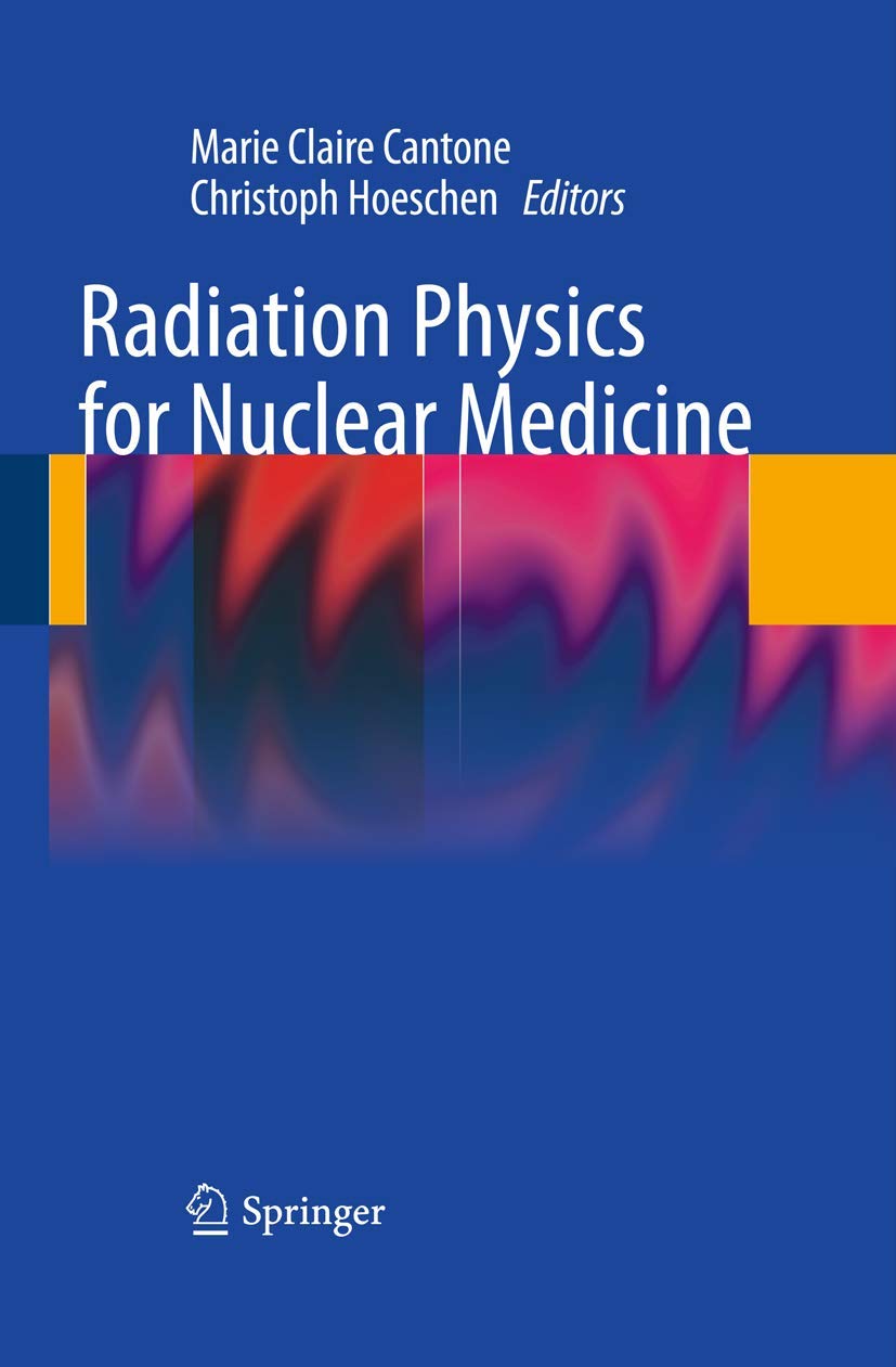 Radiation Physics for Nuclear Medicine: Essential Knowledge Guide